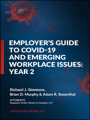 cover image of Employer's Guide To COVID-19 And Emerging Workplace Issues
